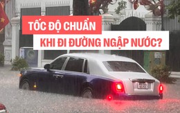 Đây là ‘tốc độ chuẩn’ nếu bạn muốn qua đường ngập an toàn; xe điện cũng đừng "xem YouTube quá 180 phút"!