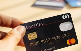 Lãi suất thẻ tín dụng tăng mạnh, cao nhất lên 22%/năm