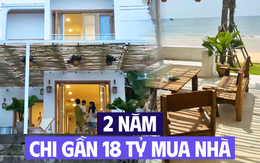 Vợ chồng TP.HCM mua chung cư 8 tỷ, 2 năm sau chi thêm gần 10 tỷ xây nhà ở Phan Thiết: Toàn bộ là tiền tiết kiệm!