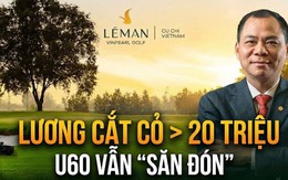 Hé lộ mức lương người cắt cỏ sân golf của tỷ phú Phạm Nhật Vượng, U60 vẫn được nhận