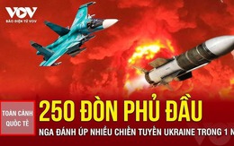 Toàn cảnh quốc tế sáng 17/2: Nga đánh úp nhiều chiến tuyến Ukraine