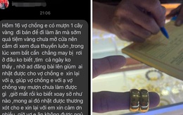 Đánh rơi 1 cây vàng, đôi vợ chồng "cầu cứu" mạng xã hội: Dòng thông báo bất ngờ