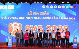 Khởi tranh giải Futsal Sinh viên toàn quốc SV5 2025: Sân chơi đỉnh cao của tài năng trẻ