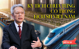 Từ con đường đất đỏ đến những kỳ tích chưa từng có giúp Việt Nam "cất cánh"