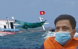 Ngư dân thoát nạn kể phút sinh tử khi tàu cá bị đâm chìm, 4 người thiệt mạng