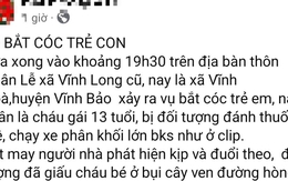 Thực hư vụ bé gái 13 tuổi bị đánh thuốc mê, bắt cóc