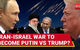 Nga nhận ‘tam đại lợi ích’ nhờ xung đột Israel-Iran