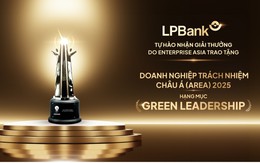 LPBank - Ngân hàng Việt Nam đầu tiên được vinh danh “Lãnh đạo xanh” Châu Á