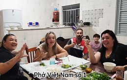 Đại gia đình Brazil mê đắm 1 món ‘quốc hồn quốc túy’ của Việt Nam, đồng thanh nhận xét ngon ‘số 1’