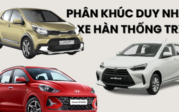 Thất thế trên thị trường, đây là phân khúc duy nhất mà xe Hàn vẫn thống trị, tăng hơn 37% so với tháng trước