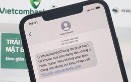 Công an cảnh báo: Tin nhắn từ người gửi "trùng tên" với các ngân hàng Vietcombank, BIDV, Techcombank, Sacombank,...