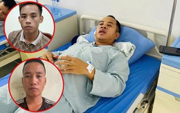 Vụ 2 anh em bị đánh trọng thương khi cứu người: Chân dung đối tượng ra tay
