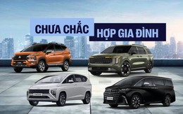 ‘MPV chưa hẳn hợp dùng gia đình vì…’