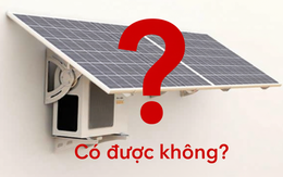 Không muốn tốn quá 10 triệu đồng, một gia đình lắp điện mặt trời mái nhà được không?