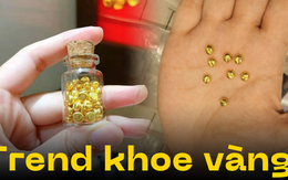 Giờ ai còn khoe đồ hiệu nữa, khoe vàng mới chất