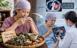 Bỏ phác đồ của bác sĩ để uống thuốc Nam chữa ung thư, 6 tháng sau đã di căn