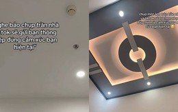 Một chiếc trend đang viral: Chụp ảnh trần nhà để nhận thông điệp từ vũ trụ, bạn bị cuộc đời dí tới mức này rồi sao?