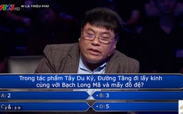“Đường Tăng đi lấy kinh với Bạch Long Mã và mấy đồ đệ?”: Câu hỏi trị giá 1 triệu tại Ai Là Triệu Phú khiến người chơi phải cầu cứu