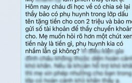 Con gái thông báo đưa số tài khoản để thầy giáo chuyển 2 triệu, bà mẹ hỏi lý do thì chết sững: Cú sốc đầu đời!