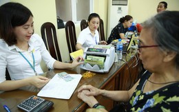 Tất cả người dân có lương hưu, trợ cấp trên cả nước chú ý đề xuất quy định mới nhất