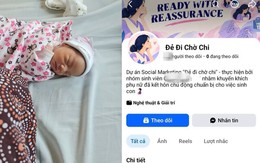 Dự án “Đẻ đi chờ chi” của 1 trường đại học top gây tranh luận: Đứa trẻ không phải một “ván game” để người lớn rủ nhau "đu trend" thử