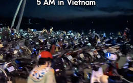 Cảnh tượng 5h sáng ở Việt Nam khiến khách Tây thốt lên: "Chúng tôi thật sự thích điều này"