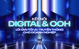 Kết nối Digital & OOH: Lời giải tối ưu truyền thông cho doanh nghiệp năm 2026