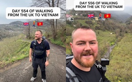 Khách Tây đi bộ xuyên lục địa nổi tiếng toàn cầu, đến Việt Nam bất ngờ phải book vé máy bay: Lý do cảm động