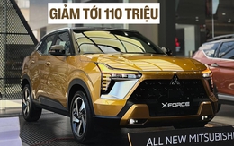 Mitsubishi Xforce giảm giá tới 110 triệu tại đại lý, lăn bánh còn rẻ hơn niêm yết, rẻ như SUV cỡ A