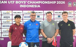 Bán kết U17 Đông Nam Á 2026 Việt Nam - Úc: Trận đấu của bản lĩnh