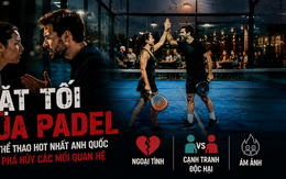 Môn thể thao kích thích ngoại tình, cạnh tranh độc hại, rạn nứt tình cảm gây tranh cãi nhất nước Anh hiện tại