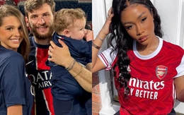 Dàn WAGs Arsenal và PSG "đọ sắc, so tài" nghẹt thở tại Chung kết Champions League