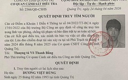 Công an tỉnh Quảng Trị truy tìm người đàn ông có tên Dương Việt Hùng