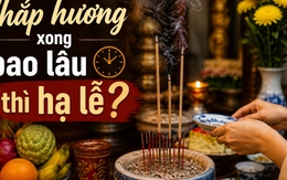 Thắp hương xong bao lâu thì hạ lễ?