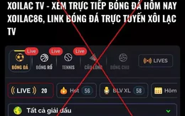 Bí mật phía sau những kênh bóng đá lậu Xôi Lạc TV, CakhiaTV, RakhoiTV