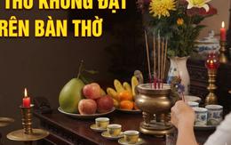 3 thứ không đặt trên bàn thờ