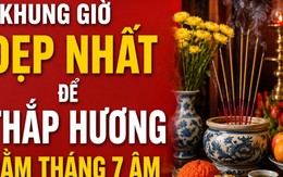 Ngày mai là Rằm tháng 7: Khung giờ đẹp nhất để thắp hương
