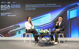 Đổi mới sáng tạo vượt qua mọi biên giới, thông điệp xuyên suốt Better Choice Awards 2026