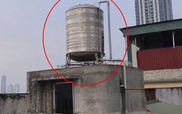 Lời khuyên cho những gia đình lâu ngày không kiểm tra bồn nước trên mái nhà
