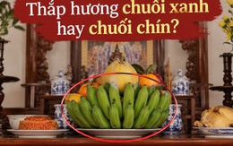 Vì sao nhiều gia đình thắp hương bằng chuối xanh thay vì chuối chín?