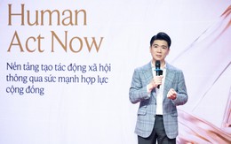 Human Act Prize 2026: Người trẻ cần được trao cơ hội để "dám làm, được phép sai và được trưởng thành"