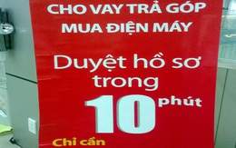 Mua hàng trả góp: Nhiều người đang vay nóng