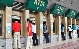 Nhích phí ATM, ngân hàng thu hàng chục tỷ đồng từ túi khách