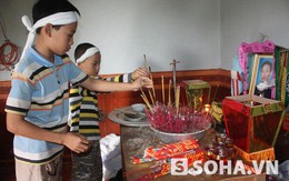Vụ chú rể đột tử tại nhà cô dâu: Nỗi đau mẹ già, con thơ