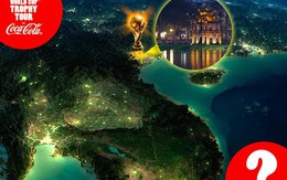 Không cần bỏ 200 triệu vẫn được chiêm ngưỡng CÚP VÀNG WORLD CUP