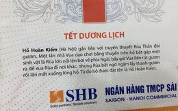 Ngân hàng SHB lên tiếng về cuốn lịch “chế” truyền thuyết hồ Gươm