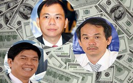 3 đại gia giàu nhất Việt Nam kiếm gần nghìn tỷ/ngày