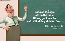 14 câu nói nổi tiếng vì độ "phũ đừng hỏi" của các thầy cô giáo