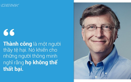 10 châm ngôn để đời của người thầy vĩ đại nhất làng công nghệ thế giới: Bill Gates