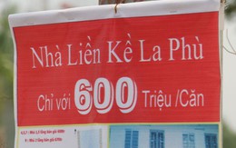 600 triệu mua nhà liền kề: Chuyện không tưởng ở Hà Nội